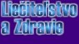 Lieitestvo a zdravie